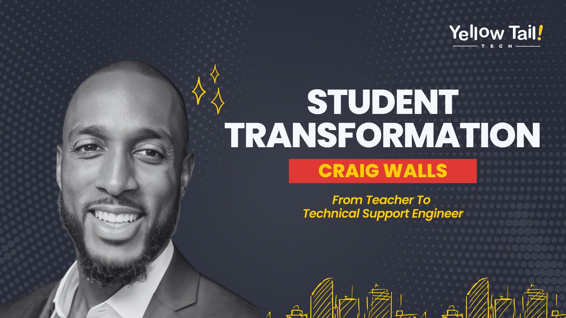 Yellow Tail Tech student transformation: From teacher to tech support engineer.